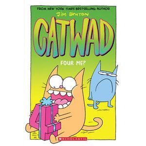 Four Me? a Graphic Novel (Catwad #4): Volume 4 -- Jim Benton